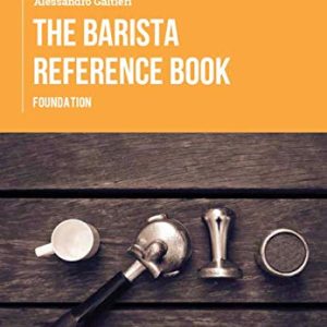 THE BARISTA REFERENCE BOOK: FOUNDATION